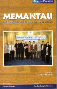 Memantau : hasil pemantauan pemilu di Thailand oleh delegasi Indonesia