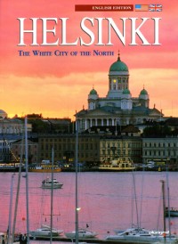 Helsinki : the white city of the north