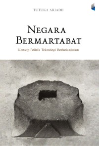 Image of Negara bermartabat: konsep politik teknologi berkelanjutan
